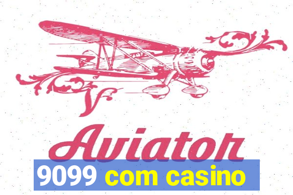 9099 com casino